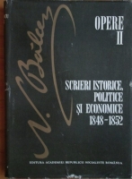 Anticariat: Nicolae Balcescu - Opere, vol 2. Scrieri istorice, politice si economice 1848-1852