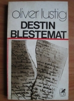 Anticariat: Oliver Lustig - Destin blestemat