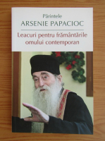 Parintele Arsenie Papacioc - Leacuri pentru framantarile omului contemporan