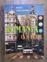 Radu Theodoru - Romania ca o prada