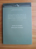 Simpozionul de istorie si civilizatie bancara Cristian Popisteanu. Aurul in istoria bancilor centrale