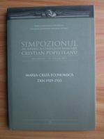 Simpozionul de istorie si civilizatie bancara Cristian Popisteanu. Marea criza economica din 1929-1933