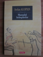 Anticariat: Stefan Agopian - Manualul intamplarilor