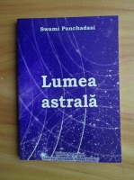 Swami Panchadasi - Lumea astrala