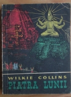 Wilkie Collins - Piatra lunii