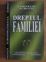 Corneliu Turianu - Dreptul familiei