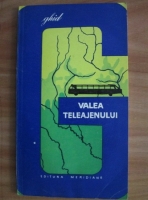 I. Alexandrescu - Valea Teleajenului. Ghid