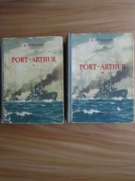 Anticariat: A. Stepanov - Port Arthur (2 volume) (coperti cartonate)