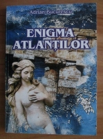 Anticariat: Adrian Bucurescu - Enigma atlantilor