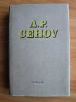 Anton Pavlovici Cehov - Opere (volumul 1)