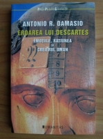 Antonio R. Damasio - Eroarea lui Descartes