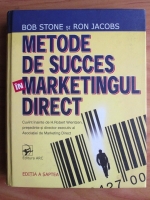 Bob Stone - Metode de succes in marketingul direct