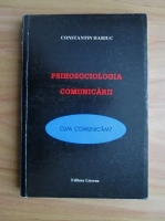 Constantin Hariuc - Psihosociologia comunicarii