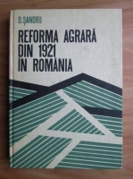 D. Sandru - Reforma agrara din 1921 in Romania