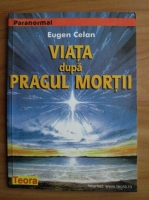 Anticariat: Eugen Celan - Viata dupa pragul mortii