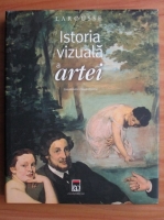 Istoria vizuala a artei. Larousse (editia 2005)