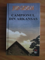 Anticariat: John Grisham - Campionul din Arkansas