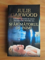 Julie Garwood - Sfaramatorul de inimi