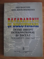 Lidia Branceanu - Basarabenii si Bucovinenii. Intre drept international si dictat
