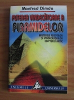 Anticariat: Manfred Dimde - Puterea vindecatoare a piramidelor