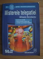 Mihaela Dorobantu - Misterele telepatiei