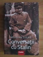 Anticariat: Milovan Djilas - Conversatii cu Stalin