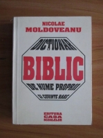 Nicolae Moldoveanu - Dictionar biblic de nume proprii si cuvinte rare