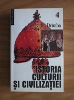 Anticariat: Ovidiu Drimba - Istoria culturii si civilizatiei (volumul 4)