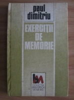 Paul Dimitriu - Exercitii de memorie