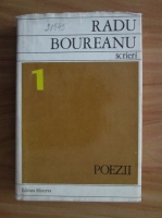 Radu Boureanu - Scrieri, volumul 1. Poezii 