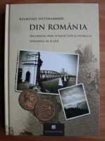 Raymund Netzhammer - Din Romania (volumul 2)
