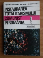 Serban Radulescu-Zoner - Instaurarea totalitarismului comunist in Romania