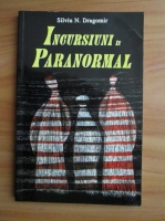 Silviu N. Dragomir - Incursiuni in paranormal