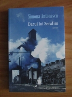 Simona Antonescu - Darul lui Serafim