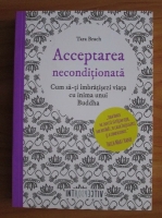 Anticariat: Tara Brach - Acceptarea neconditionata