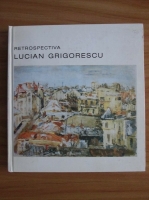 Anticariat: Thea Luca - Retrospectiva  Lucian Grigorescu