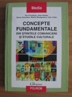 Tim O' Sullivan - Concepte fundamentale din stiintele comunicarii si studiile culturale