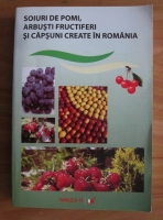 N. Braniste - Soiuri de pomi, arbusti fructiferi si capsuni create in Romania