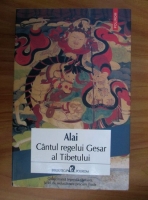 Alai - Cantecul regelui Gesar al Tibetului