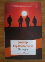 Joydeeep Roy-Bhattacharya - De veghe