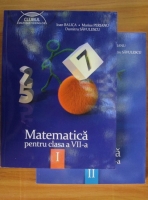 Ioan Balica - Matematica pentru clasa a VII-a (2 volume)