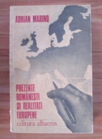 Anticariat: Adrian Marino - Prezente romanesti si realitati europene. Jurnal intelectual