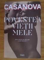 Casanova - Povestea vietii mele