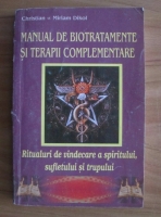 Christian Dikol - Manual de biotratamente si terapii complementare