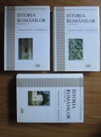 Constantin C. Giurescu - Istoria romanilor (3 volume)
