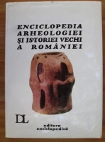 Anticariat: Constantin Preda - Enciclopedia arheologiei si istoriei vechi a Romaniei (volumul 2, literele D-L)