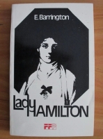 Anticariat: E. Barrington - Lady Hamilton