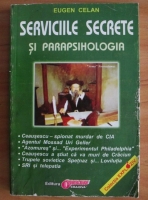Eugen Celan - Serviciile secrete si parapsihologia