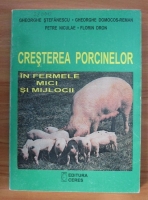 Gheorghe Stefanescu - Cresterea porcinelor in fermele mici si mijlocii