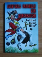 Gottfried August Burger - Aventurile baronului Von Munchhausen